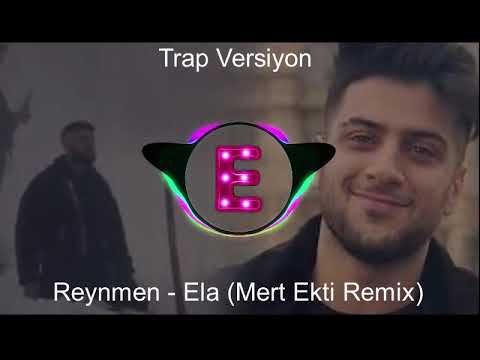 Reynmen -  Ela (Mert Ekti Remix)