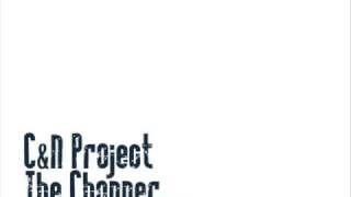 C&N Project - The Chopper