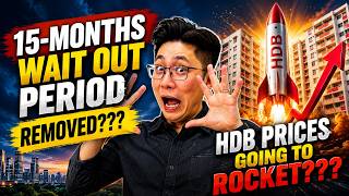 HDB 15-Months Wait Out REMOVED Prices SKY ROCKETING