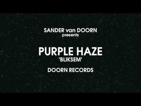 SANDER van DOORN presents PURPLE HAZE - BLIKSEM