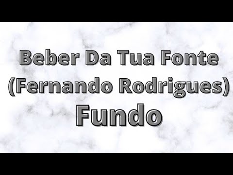 Beber Da Tua Fonte (Fundo) Pastor Fernando Rodrigues