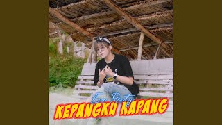 Download lagu Kepangku Kapang mp3 Download lagu Kepangku Kapang mp3