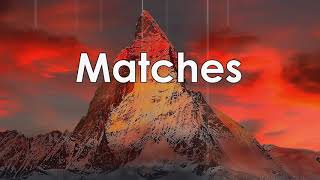 Matches Music Video