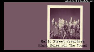 Manic Street Preachers - Black Holes For The Young