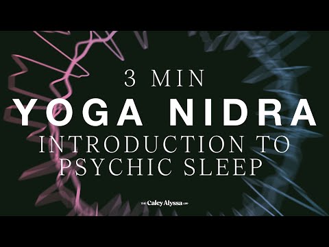 Introduction to Yoga Nidra: Psychic Sleep with Caley Alyssa