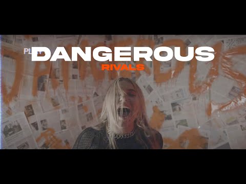 RIVALS - Dangerous (Official Lyric Music Video)