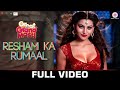Resham Ka Rumaal Full Video Great Grand Masti Urvashi Rautela Riteish D Vivek O Aftab S