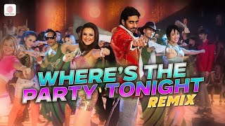 Where's The Party Tonight Remix - Kabhi Alvida Naa Kehna | Preity Zinta | Abhishek Bachchan | John