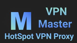 VPN Master - HotSpot VPN Proxy