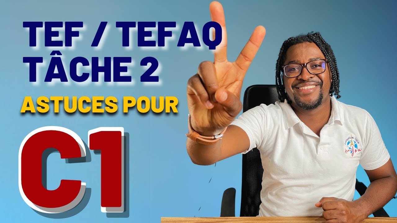 TEF TEFAQ TÂCHE 2 🔴🔴