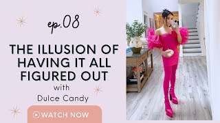 Pressures of Social Media: The Illusion of Having it ALL + Adapting a 5am Morning Routine EP 08 by Dulce Candy