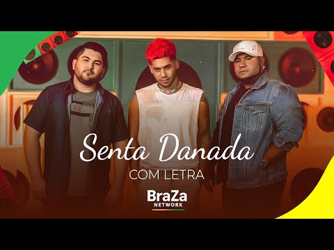 Zé Felipe e Os Barões Da Pisadinha - Senta Danada (Com Letra) | BraZa