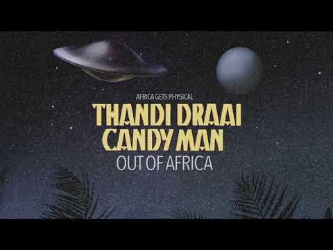 Thandi Draai & Candy Man's Out Of Africa