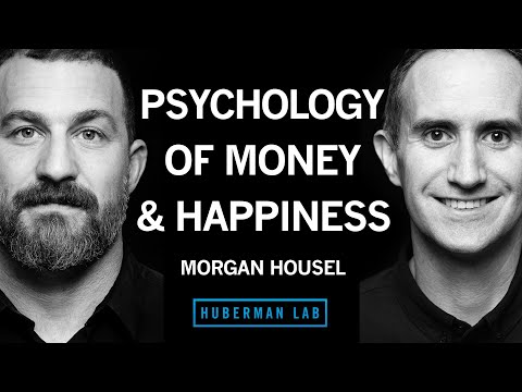 Understand & Apply the Psychology of Money to Gain Greater Happiness | Morgan Housel
