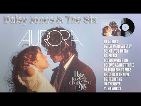 Daisy Jones & The Six (A U R O R A) Full Album 2023