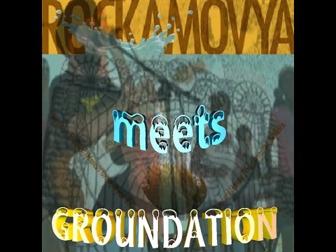Rockamovya meets Groundation