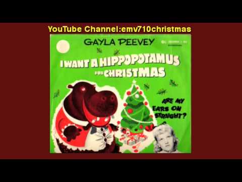 I Want A Hippopotamus For Christmas - Gayla Peevey