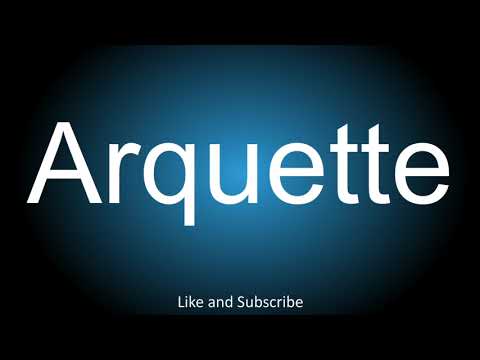How to correctly pronounce - Arquette.