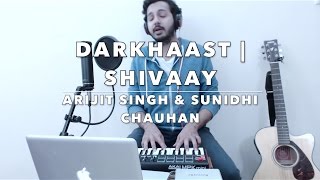 Darkhaast cover from Pakistan - Shivaay | Arijit Singh & Sunidhi Chauhan | Ajay Devgn