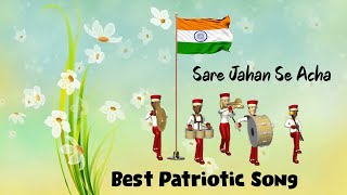 Sare Jahan Se Acha | Independence Day Special Song | Best