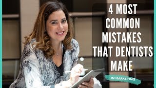 4 Most Common Mistakes in Digital Marketing that Dentists Make
