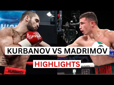 Magomed Kurbanov vs Israil Madrimov Highlights & Knockouts