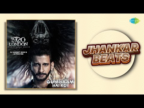 Gumnaam Hai Koi - Jhankar Beats | Jubin Nautiyal | Antara Mitra | Kunal Verma | 1920 London