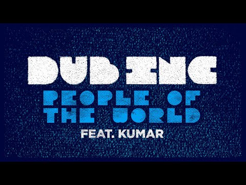 DUB INC - People of the world feat Kumar (Lyrics Video Official) - Album "Futur"
