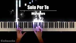 Negramaro - Solo per Te (Piano solo)