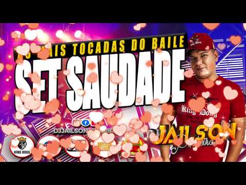 SET SAUDADE 2 - DJ JAILSON PINHEIRO