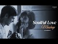 Soulful Love Mashup AB AMBIENTS Romantic Love Songs Arijit Mitraz Monsoon Mashup