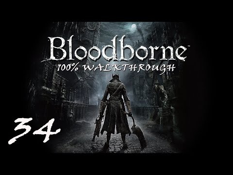 Bloodborne - 100% Walkthrough Part 34 : Nightmare of Mensis
