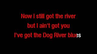 Alan Jackson - Dog River Blues (With Background Vocals) (Karaoke) - Dancing Frog Karaoke