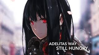 NIGHTCORE - Still Hungry (Adelitas Way)