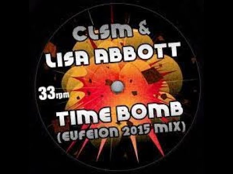 CLSM & Lisa Abbott - TimeBomb (Eufeion 2015 Mix)