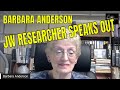 "Barbara Anderson: Watchtower researcher tells all." OCT.22.2022  DEBUT NEW PROGRAM ON SIX SCREENS.