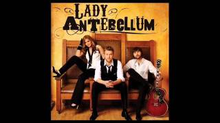 Lady Antebellum - Loves Looking Good On You