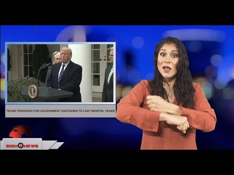 Trump prepared for government shutdown to last months, years (ASL - 1.4.19)