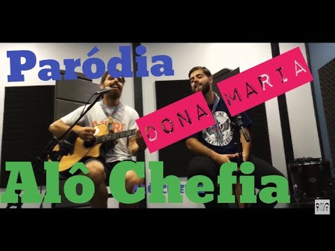 PARÓDIA / DONA MARIA ,Thiago Brava Ft. Jorge - ALÔ CHEFIA - Diário Escoteiro