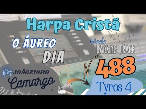 O Áureo Dia (488) Harpa Cristã - Playback - Por Joãozinho Camargo (On Tyros 4)