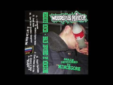 Weedeous Mincer - Brain Devoured By Mincegore FULL EP (2016 - Mincecore / Goregrind)