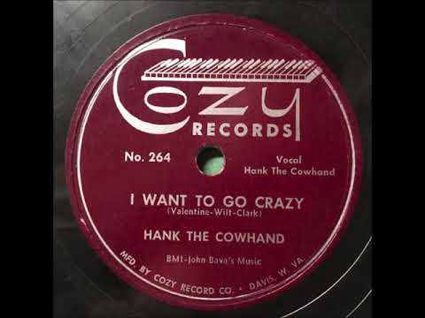 Hank The Cowhand "I Want To Go Crazy" 1951 Hillbilly Country 78 RPM Record