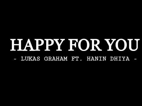 Lukas Graham - Happy for you Ft. Hanin Dhiya (Lyric Video)