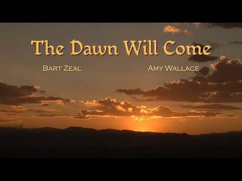 Bart Zeal - The Dawn Will Come - Ft. Amy Wallace
