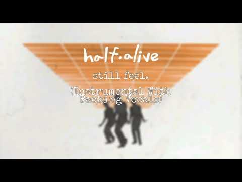 half•alive - still feel. (Instrumental with Backing Vocals)