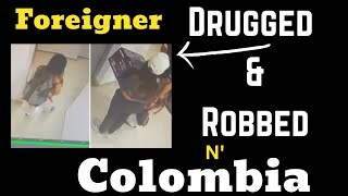 He Was Drugged & Robbed In Colombia By His Female Date - Foreigner Hit With Scopolamine