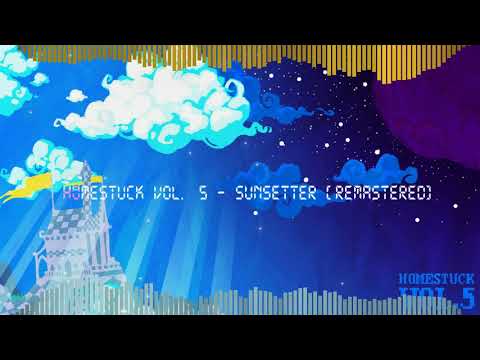 Sunsetter [REMASTERED] - Homestuck Vol. 5