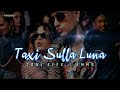 Tony Effe, Emma - TAXI SULLA LUNA (Lyrics/Testo)