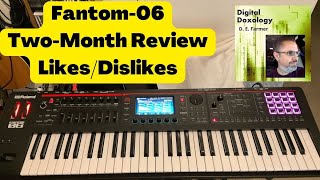 Video thumbnail for Roland Fantom-06: Two-Month Review - likes and dislikes by Digital Doxology