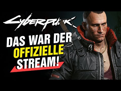 Zusammenfassung, WICHTIGE Infos und Meinung zum CYBERPUNK 2077 Stream
